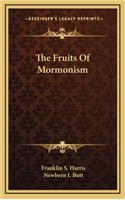 The Fruits of Mormonism