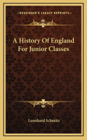 A History Of England For Junior Classes
