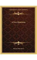 A Few Quatrains