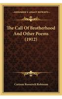 Call of Brotherhood and Other Poems (1912) the Call of Brotherhood and Other Poems (1912)