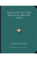 Sketch Of The First Kentucky Brigade (1874)