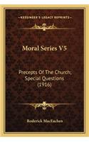 Moral Series V5