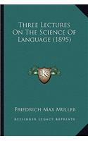 Three Lectures on the Science of Language (1895)