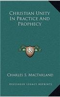 Christian Unity in Practice and Prophecy