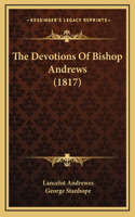 The Devotions Of Bishop Andrews (1817): (English)