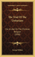 Trial Of The Unitarians