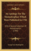 Apology For The Monostrophics Which Were Published In 1782