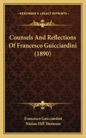 Counsels And Reflections Of Francesco Guicciardini (1890)