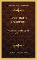 Bacon's Dial In Shakespeare