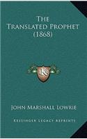 The Translated Prophet (1868)