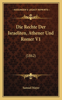 Rechte Der Israeliten, Athener Und Romer V1