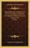 Dissertation Qui A Remporte Le Priz De L'Academie Royale Des Inscriptions Et Belles Lettres, En L'Annee 1745 (1745): (French)