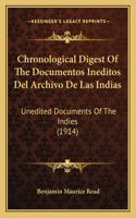 Chronological Digest of the Documentos Ineditos del Archivo de Las Indias