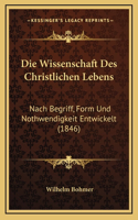 Die Wissenschaft Des Christlichen Lebens
