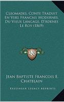 Cleomades, Conte Traduit En Vers Francais Modernes, Du Vieux Langage, D'Adenes Le Roy (1869)