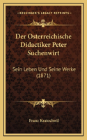 Der Osterreichische Didactiker Peter Suchenwirt