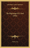 The Pilgrimage Of A Soul (1916)