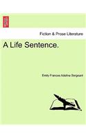 Life Sentence.