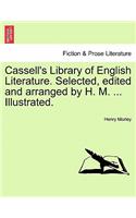 Cassell's Library of English Literature. Selected, Edited and Arranged by H. M. ... Illustrated.: (English)