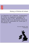 Les de Pe Ches de G. Michiel, Ambassadeur de Venise En Angleterre Pendant Les Anne Es de 1554 a 1557, de Chiffre Es Et Publie Es D'Apre S Les Documents Conserve S Aux Archives Nationales de Venise Par P. Friedmann. Ital.