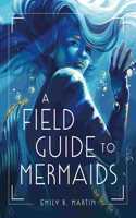 A Field Guide to Mermaids