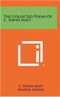 The Collected Poems of C. David Matt