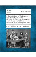 Compilation of Ordinances for the City of South Pittsburg, Tenn. in Accordance with Charter of 1899 as Amended 1905; Recompiled 1907.