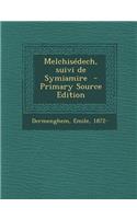 Melchisedech, Suivi de Symiamire: (French)