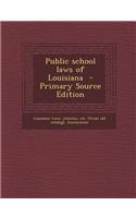Public School Laws of Louisiana