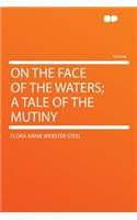 On the Face of the Waters; A Tale of the Mutiny