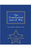 The Transformations of War - War College Series