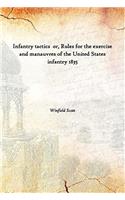 INFANTRY TACTICS: OR, RULES FOR THE EXER