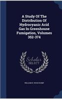Study Of The Distribution Of Hydrocyanic Acid Gas In Greenhouse Fumigation, Volumes 352-374