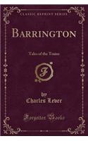 Barrington: Tales of the Trains (Classic Reprint)
