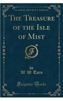 The Treasure of the Isle of Mist (Classic Reprint)