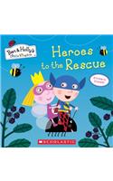 Heroes to the Rescue: (Ben & Holly's Little Kingdom)