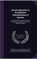 An Introduction to the Modern Classification of Insects: Founded on the Natural Habits and Corresponding Organisation of the Different Families