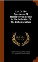 List of the Specimens of Homopterous Insects in the Collection of the British Museum