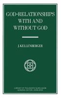 God-Relationships with and Without God