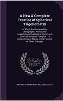 New & Complete Treatise of Spherical Trigonometry