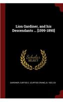 Lion Gardiner, and His Descendants ... [1599-1890]