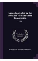 Lands Controlled by the Montana Fish and Game Commission
