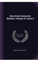 Ohio State University Bulletin, Volume 27, Issue 6