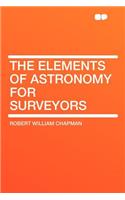 The Elements of Astronomy for Surveyors
