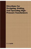 Directions for Designing, Making, and Operating High-Pressure Transformers