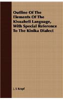 Outline of the Elements of the Kisuaheli Language, with Special Reference to the Kinika Dialect