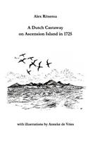 Dutch Castaway on Ascension Island in 1725