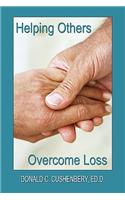 Helping Others Overcome Loss: (English)