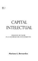 Capital Intelectual: Creacion de valor en la sociedad del conocimiento