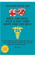 Roll the Dice, Pick a Doc and Hope For the Best